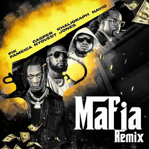 DOWNLOAD FIK FAMEICA – MAFIA (REMIX) FT. CASSPER NYOVEST, KHALIGRAPH JONES, NAVIO mp3