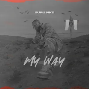 DOWNLOAD Guru NKZ – My Way mp3