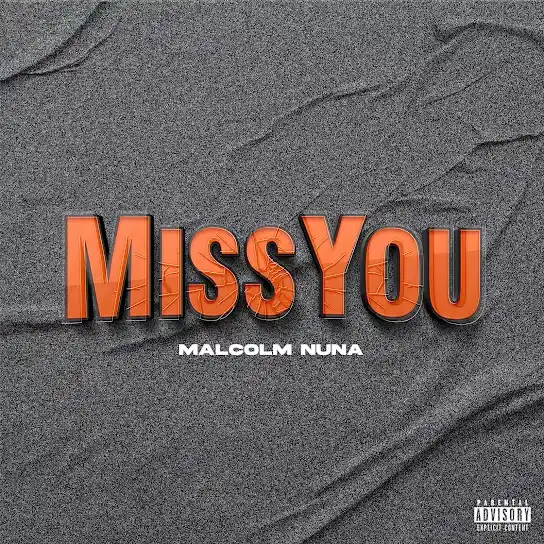 DOWNLOAD Malcolm Nuna – Miss You mp3