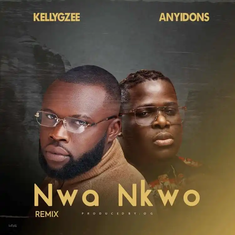 DOWNLOAD Kellygzee – Nwa Nkwo (Remix) Ft. Anyidons mp3