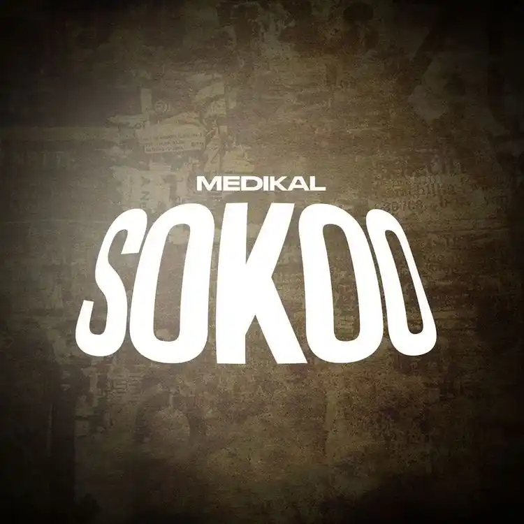 DOWNLOAD Medikal – SOKOO mp3