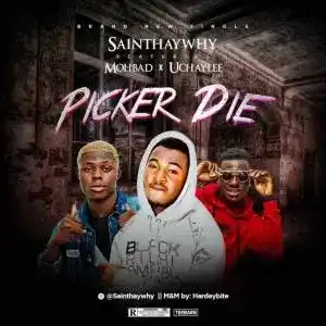 DOWNLOAD Saint Haywhy Ft Mohbad – Picker Die mp3