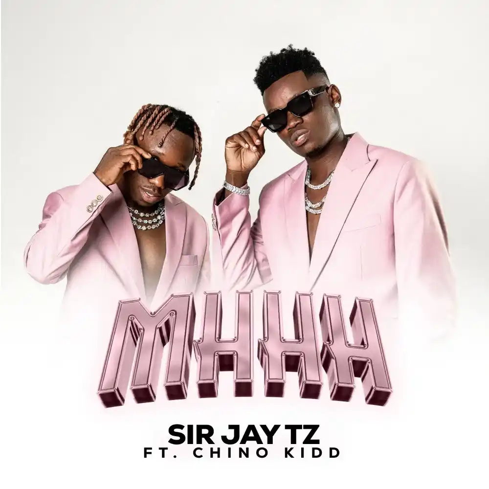 DOWNLOAD Sir Jay ft Chino Kidd – Mhhh mp3