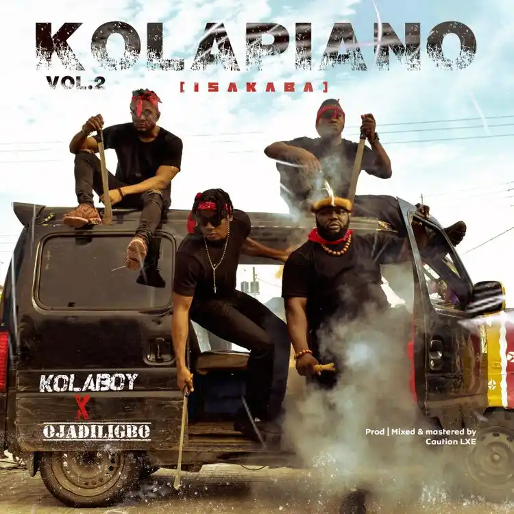 DOWNLOAD Kolaboy – Kolapiano Vol 2 (Isakaba) Ft. Ojadili Igbo mp3