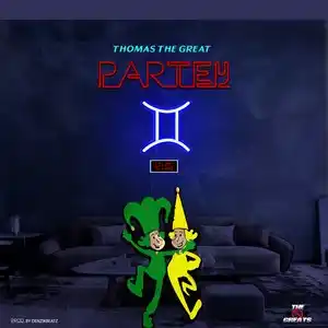 DOWNLOAD Thomas The Great – Partey mp3
