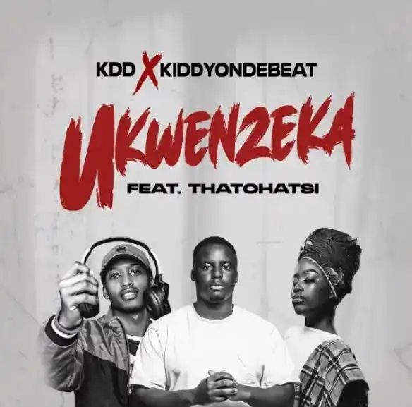 DOWNLOAD KDD & Kiddyondebeat – Ukwenzeka Ft. Thatohatsi mp3