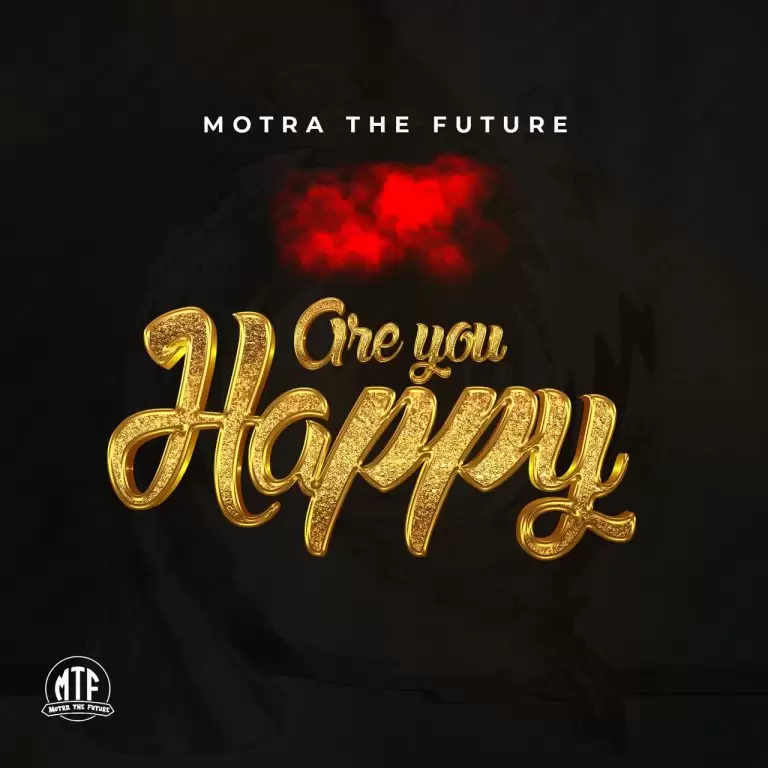 DOWNLOAD Motra The Future – Are You Happy mp3