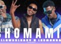 DOWNLOAD Mellow & Sleazy – Chomami! ft. LeeMckrazy mp3
