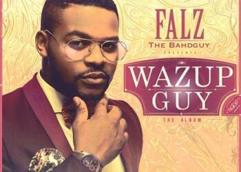 DOWNLOAD Falz – Wazup Guy (Remix) ft Show Dem Camp, Phenom mp3