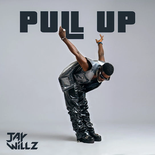 DOWNLOAD Jaywillz – Pull Up mp3