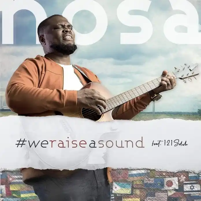 DOWNLOAD Nosa Ft. 121Selah – We Raise a Sound mp3