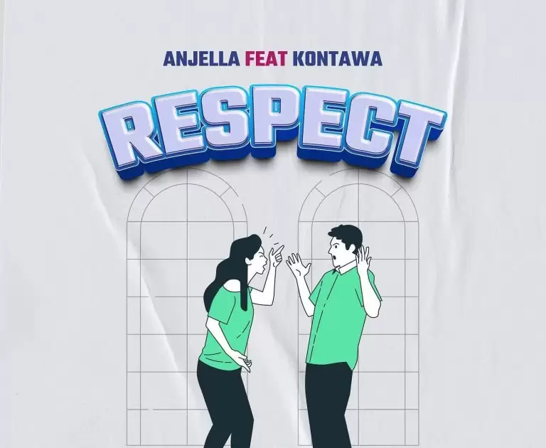DOWNLOAD Anjella – Respect Ft. Kontawa mp3
