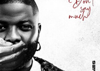 DOWNLOAD Skales – Don’t Say Much mp3