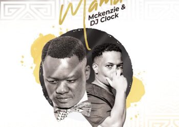 DOWNLOAD Mckenzie – Mama Ft DJ Clock mp3