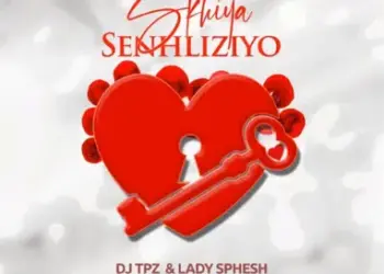 DOWNLOAD Dj TPZ & Lady Sphesh – Skhiya Senhliziyo mp3