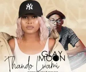 DOWNLOAD Glay Moon – Thando Lwam Ft. Sino Msolo & Bongo Beats mp3