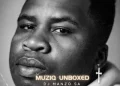 DOWNLOAD DJ Manzo SA – Muziq Unboxed mp3