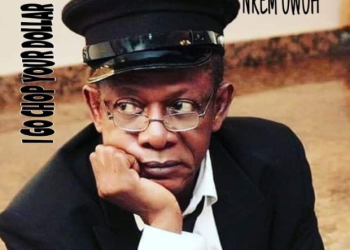 DOWNLOAD Nkem Owoh (Osuofia) – Kiss Me Quick mp3