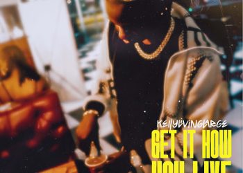 DOWNLOAD Kellylivinglarge – Get It How You Live mp3