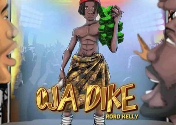 DOWNLOAD Rord Kelly – Ojadike mp3