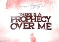 DOWNLOAD Theophilus Sunday – There Is A Prophecy Over Me mp3