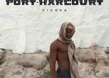 Vicoka – Port Harcourt (mp3 Download)