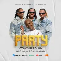 DOWNLOAD Omega 256 – Party ft. B2C mp3