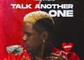 DOWNLOAD Teefamous – Talk Another One mp3