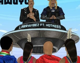 DOWNLOAD Larry Vibez – AWUYE ft Hotkeed mp3