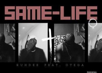 DOWNLOAD Ruhdee – Same Life ft. Otega mp3