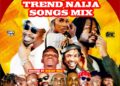 DOWNLOAD Alabareports – Trending Naija Songs Mix Ft. DJ Max A.K.A King Of DJS mp3