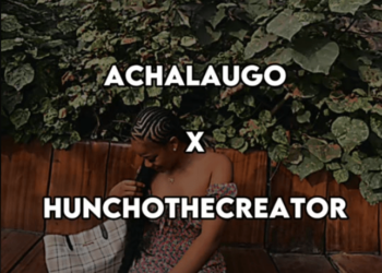 DOWNLOAD Hunchothecreator – Achalaugo mp3