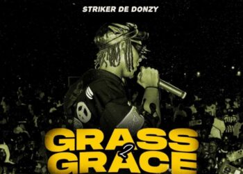 DOWNLOAD Striker De Donzy – Grass 2 Grace mp3