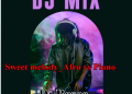 DOWNLOAD DJ Bosco – Sweet Melody Afro Vs Piano Mixtape mp3