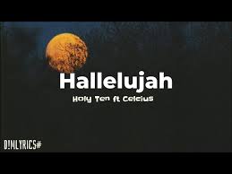 DOWNLOAD Holy Ten – Hallelujah ft Celsius mp3