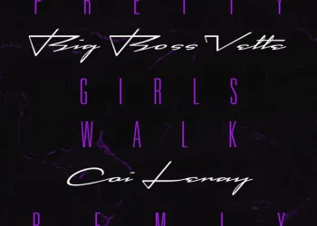 DOWNLOAD Big Boss Vette – Pretty Girls Walk mp3