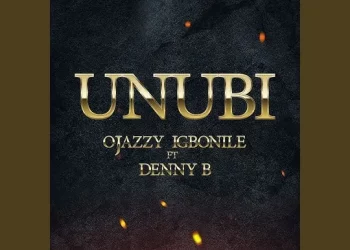 DOWNLOAD Ojazzyigbonile – Unubi Ft. Denny B mp3