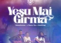 DOWNLOAD WeAreTheNew, Favour Ojo, kaestrings – Yesu Mai Girma mp3