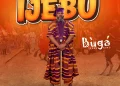DOWNLOAD Jesse King Buga – Ijebu mp3