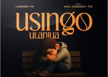 DOWNLOAD Lionize Tz – Usingo Utaniua Ft. Mr Nobody Tz mp3
