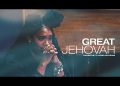 DOWNLOAD JJ Hairston – Great Jehovah mp3 | Lyrics