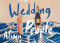 The Wedding People – Alison Espach’s Novel Reviews