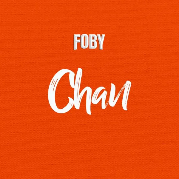 Foby – Chan