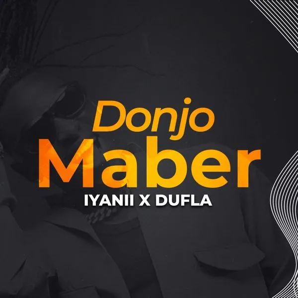 Iyanii – Donjo Maber Ft Dufla