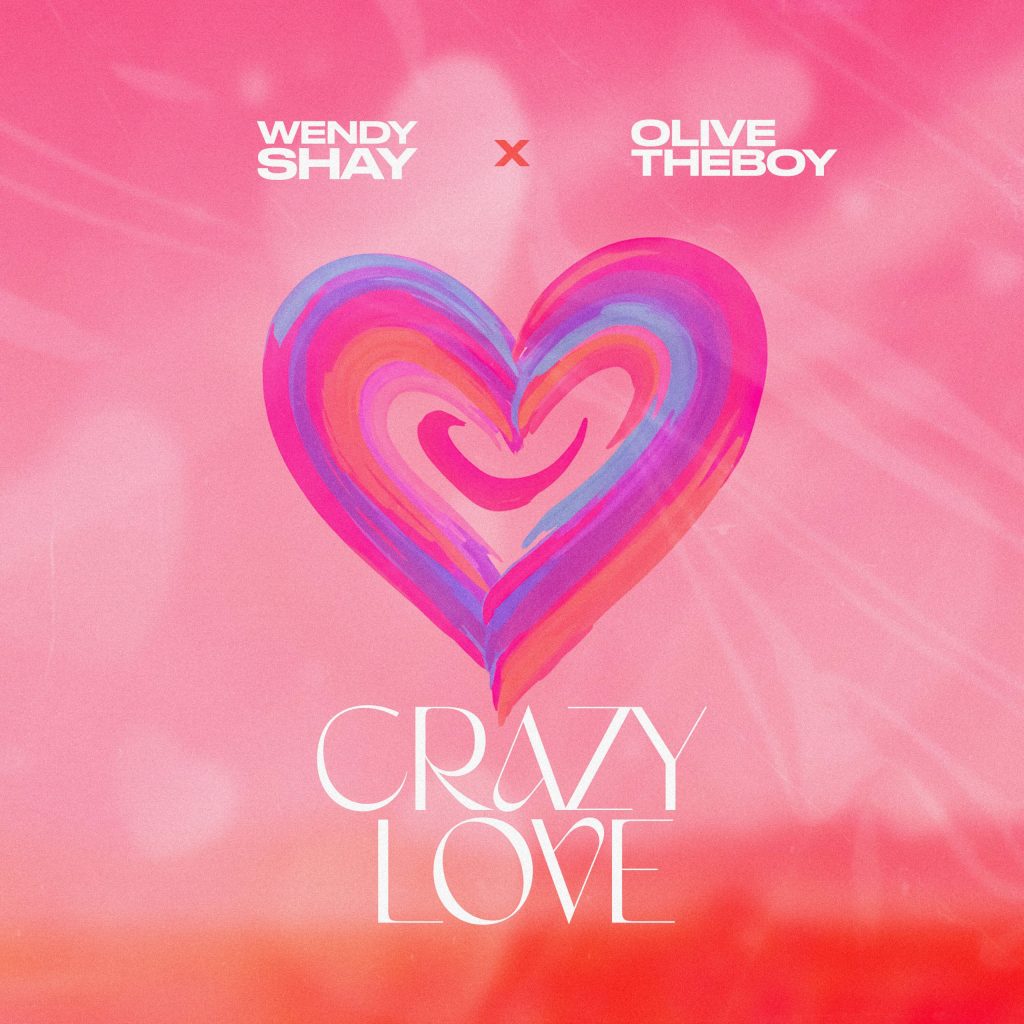 Wendy Shay – Crazy Love Ft Olivetheboy