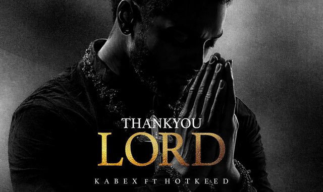 DOWNLOAD Kabex – Thank You Lord ft. Hotkeed mp3