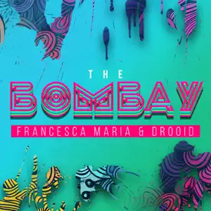 DOWNLOAD Francesca Maria, Drooid - The Bombay mp3