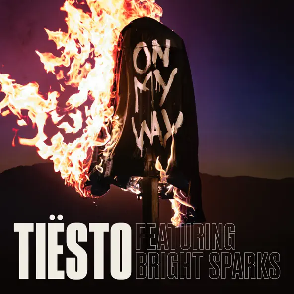 Tiesto - On My Way ft. Bright Sparks mp3 Download