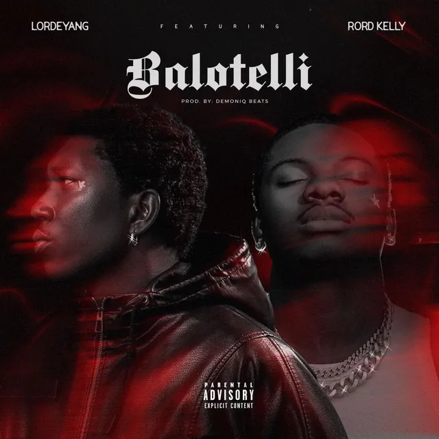 DOWNLOAD Lordeyang – Balotelli ft. Rord Kelly mp3