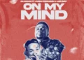 DOWNLOAD Rojamoah – On My Mind Ft Conboi Cannabino & Chin Bees mp3